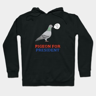 Pigeon for President Hoodie